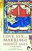 Love, Sex and Marriage in the Middle Ages