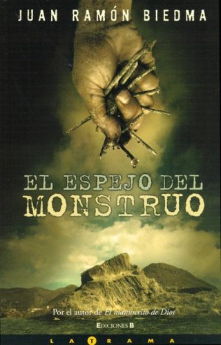 EL ESPEJO DEL MONSTRUO: 00000 (LA TRAMA)