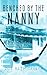 Benched by the Nanny: A single dad sports romance (Maine Maulers #4): Maine Maulers Hockey Series