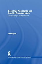 Economic Assistance and Conflict Transformation (Routledge Studies in Peace and Conflict Resolution)