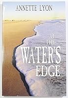 At the Water's Edge 1591564271 Book Cover
