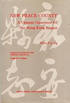 New Peace County: A Chinese Gazetteer of the Hong Kong Region