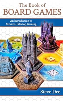 Paperback The Book of Board Games: An Introduction to Modern Tabletop Gaming Book