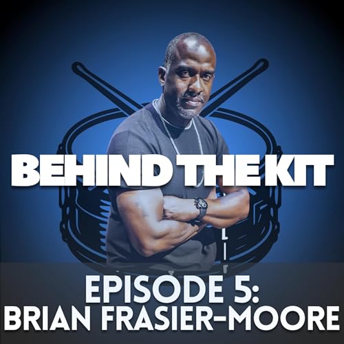 Page de couverture de 🎧 Behind The Kit Episode 5: Brian Frasier-Moore (Pink, Justin Timberlake, Usher, and more!)