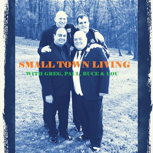 Small Town Living PA # 43 - Sam, Kris, and Dr. Lou