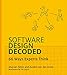 Produktbild Software Design Decoded: 66 Ways Experts Think (Mit Press)
