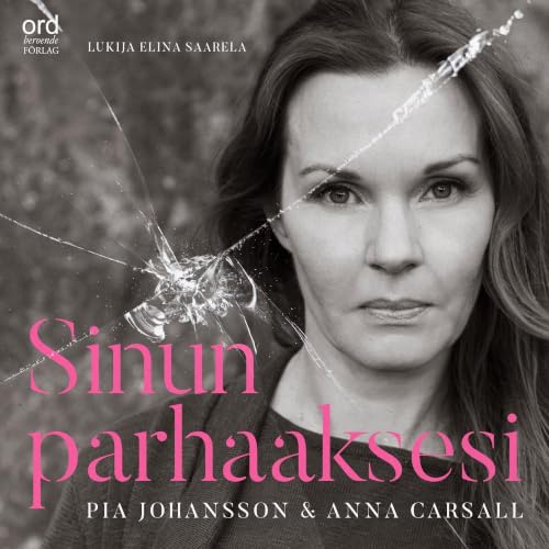 『Sinun parhaaksesi : psykopaatista selviytyminen』のカバーアート