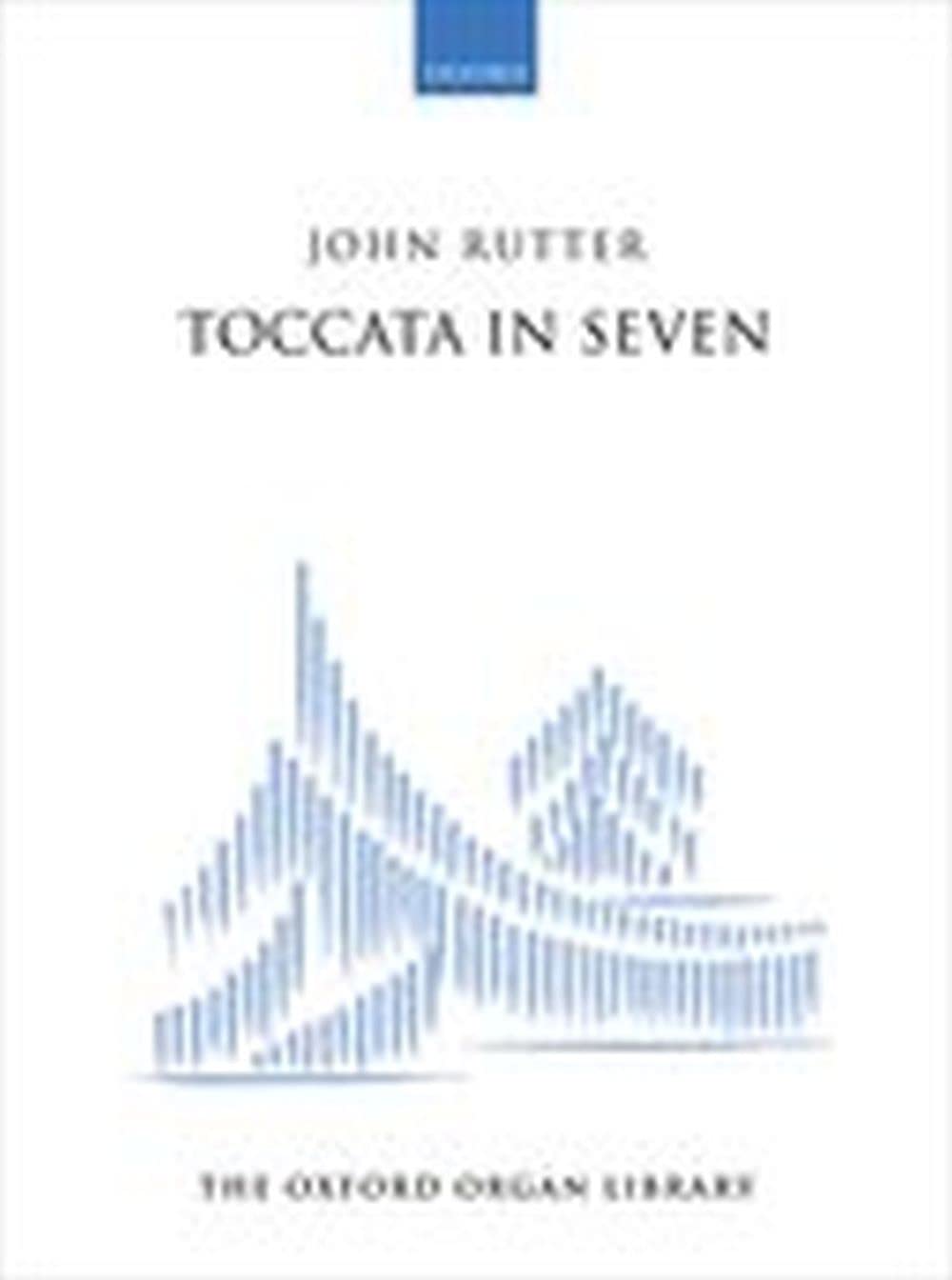 Toccata in Seven (The Oxford Organ Library)