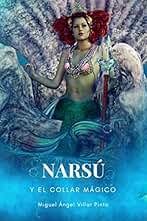 Narsú y el collar mágico (Libros infantiles (a partir de 8 años) nº 5)