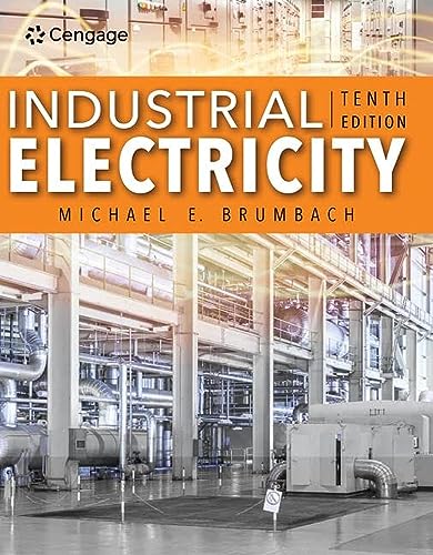 Compare Textbook Prices for Industrial Electricity MindTap Course List 10 Edition ISBN 9780357451298 by Brumbach, Michael E.