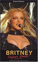 Download Britney : Toujours vivante ! PDF