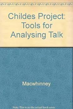 Hardcover The CHILDES project: Tools for analyzing talk Book