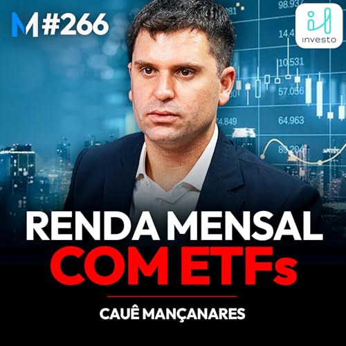 #266 | A ESTRATÉGIA QUE BATE 92% DOS FUNDOS DE INVESTIMENTO NO BRASIL Podcast Por capa