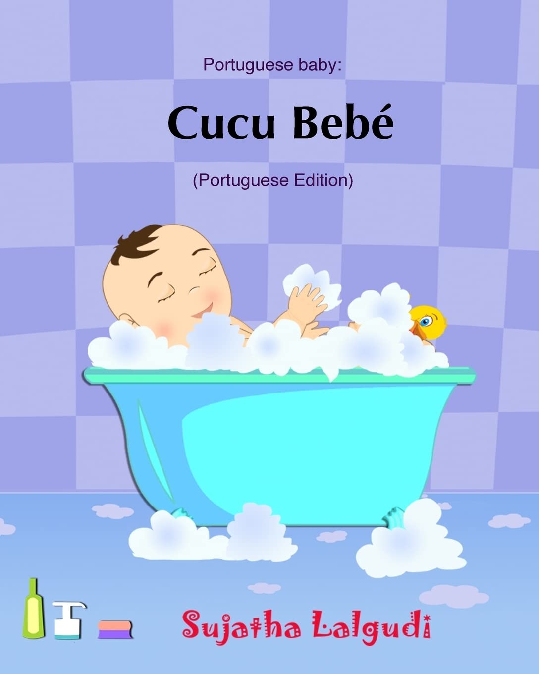 Cucu Bebe: Livro infantil ilustrado. Livros para criancas,Baby books in Portuguese. Portuguese baby books,livros em portugues para criancas.Portuguese childrens books (Portuguese for babies): 1
