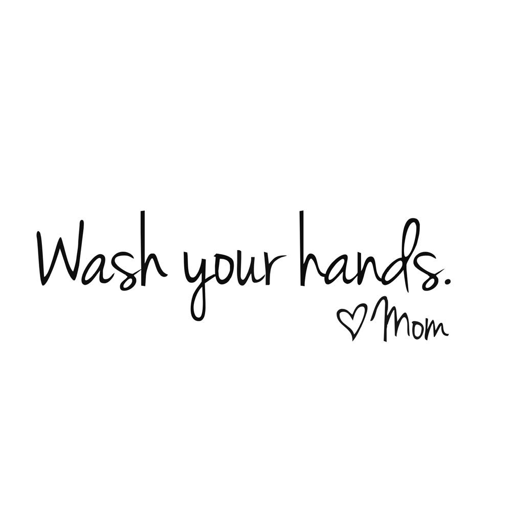 Lichi Wash Your Hands By Mom Wall Sticker Inspiring Quote Decal
