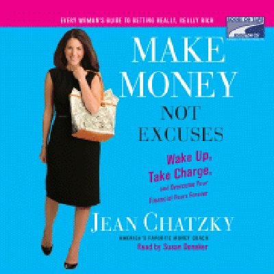 Make Money, Not Excuses
