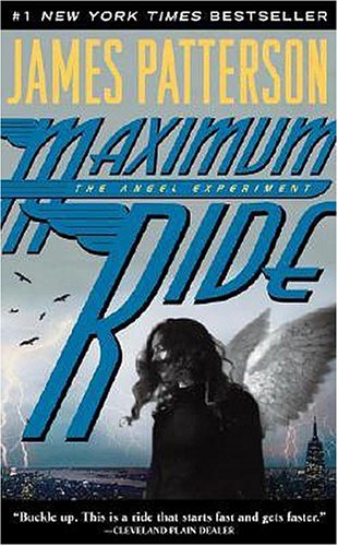Maximum Ride: The Angel Experiment (Maximum Ride) Maximum Ride