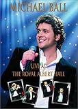 Michael Ball - Live at the Royal Albert Hall