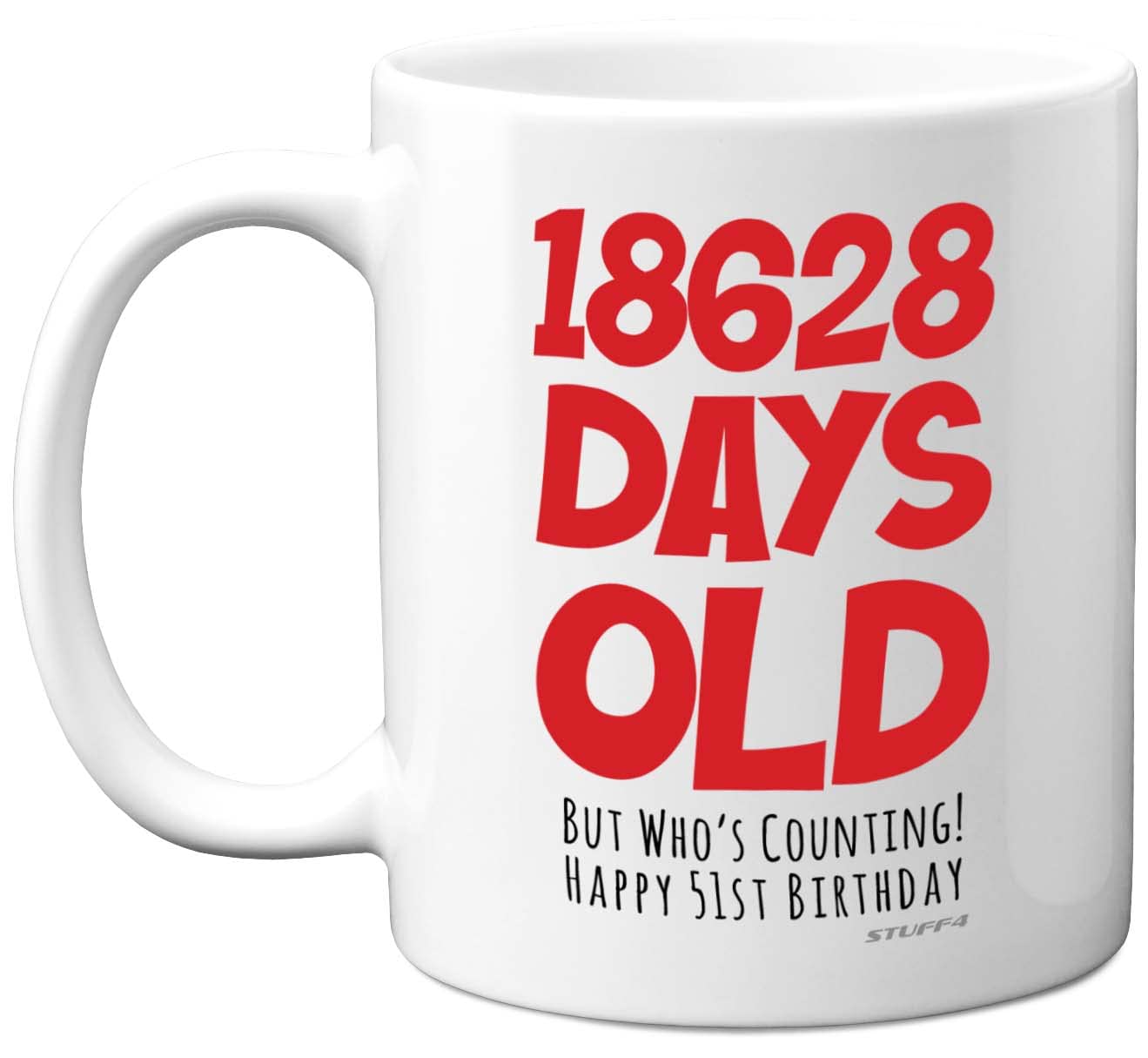 Stuff4 51st Birthday Mug Gift for Women and Men Her or Him, 18628 Days Old