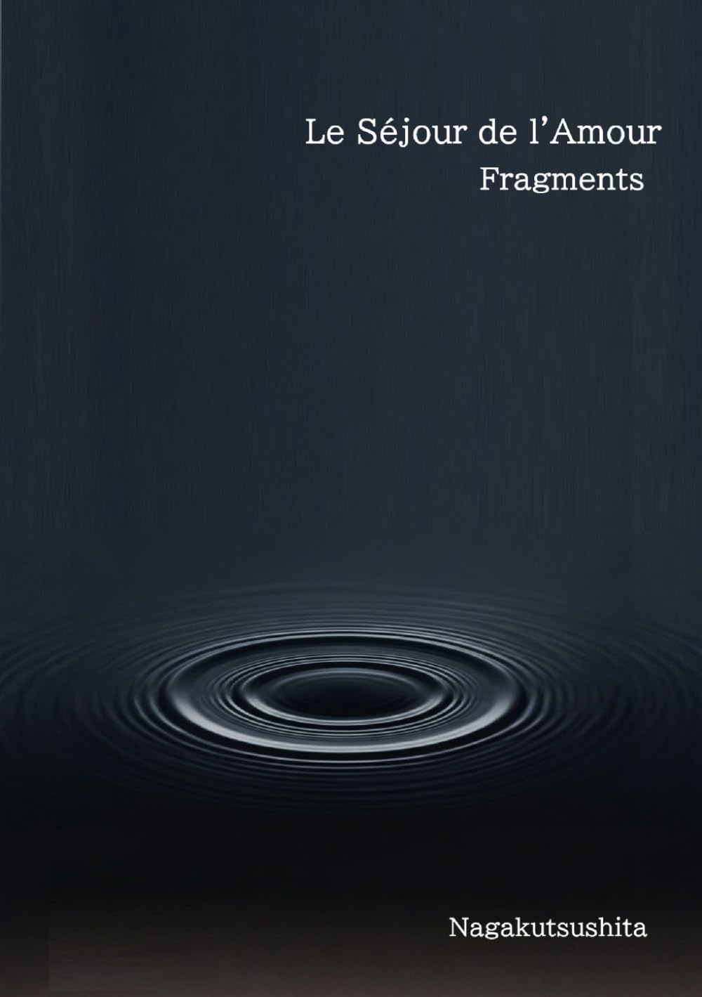 Le Séjour de l'Amour: Fragments (My Dwelling of Love)