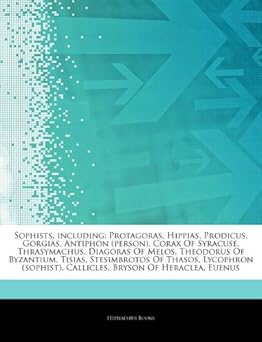Amazon | Articles on Sophists, Including: Protagoras, Hippias, Prodicus ...