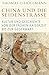 Produktbild China und die Seidenstraße: Kultur und Geschichte von der frühen Kaiserzeit bis zur Gegenwart (Historische Bibliothek der Gerda Henkel Stiftung)
