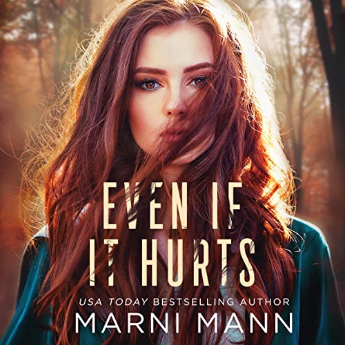 Even If It Hurts (Audible Audio Edition) Marni Mann, Ava Erickson, Shane East, Mann