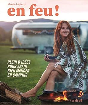Paperback EN FEU ! PLEIN D'IDEES POUR ENFIN BIEN MANGER EN CAMPING [French] Book