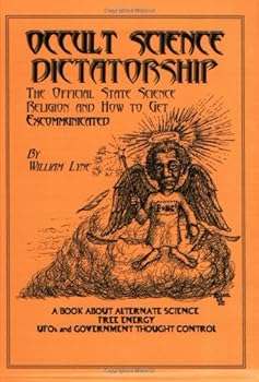 Paperback Occult Science Dictatorship: The Official State Science Religion and How to Get Excommunicated Book