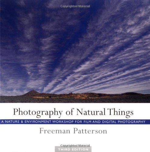 Photography of Natural Things: A Nature and Environment Workshop for Film and Digital Photography