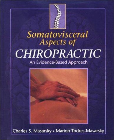 Somatovisceral Aspects of Chiropractic: An Evidence-Based Approach, 1e
