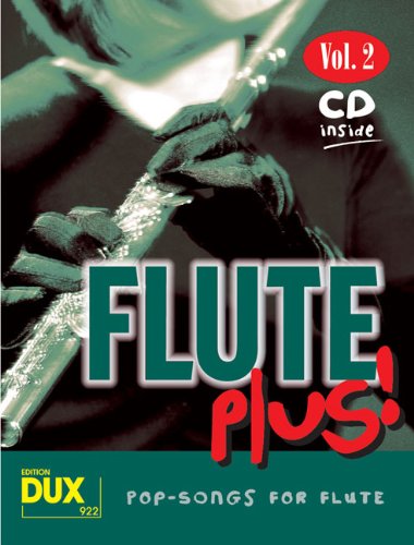 Edition Dux  Flute Plus vol. 2 8 títulos célebres como"Yesterday" y"Summertime" para flauta travesera, con playback sobre CD