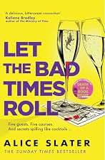Let the Bad Times Roll: The dark and deadly new novel from the author of Death of a Bookseller (English Edition)
