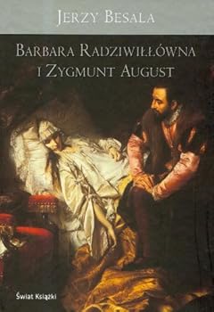 Hardcover Barbara Radziwillówna i Zygmunt August [Polish] Book