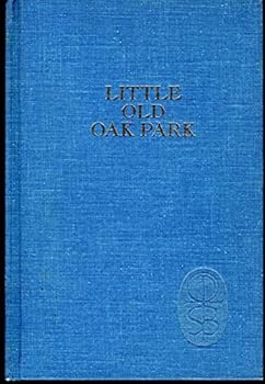 Hardcover Little Old Oak Park, 1837-1902 Book