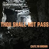 Thou Shall Not Pass