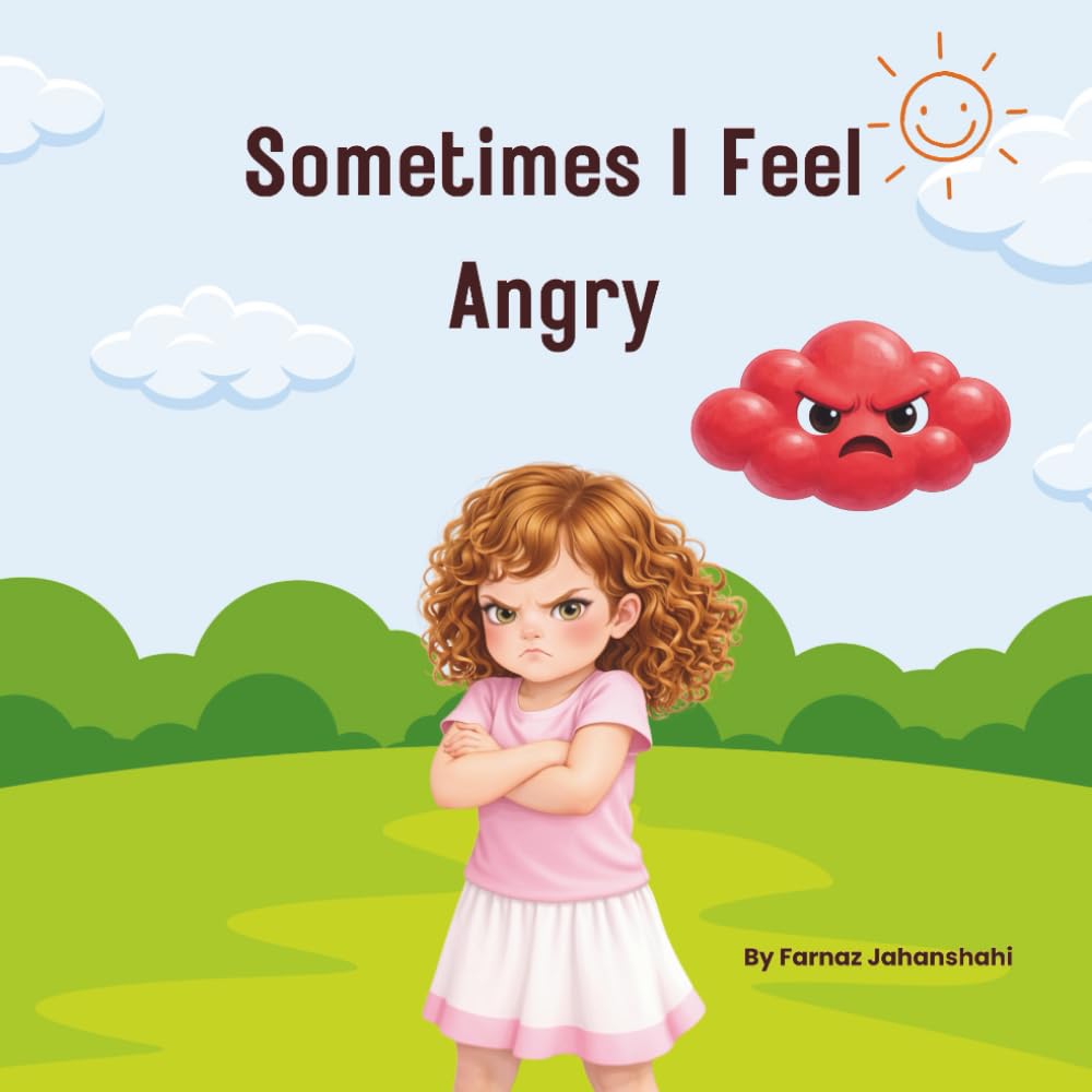 Sometimes I Feel Angry (The Feelings Series)