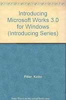 Introducing Microsoft Works 3.0 for Windows ("Introducing" Series (Mitchell Mcgraw-Hill).) 0070515956 Book Cover