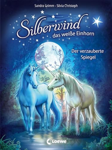 Silberwind, das weiße Einhorn (Band 1) - Der verzauberte...