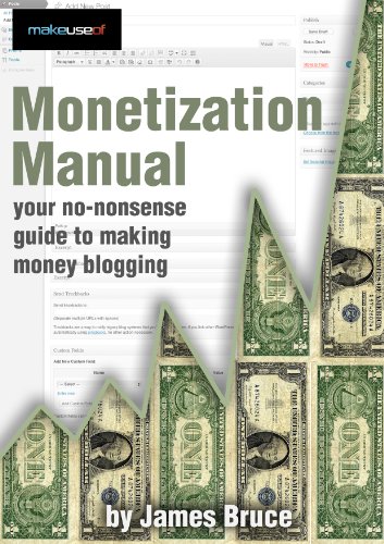 Monetization Manual: Your No-Nonsense Guide To Making Money Onlin...
