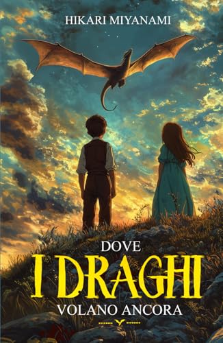 Dove i Draghi Volano Ancora: Un'incredibile avventura in un mondo magico dove le leggende prendono vita