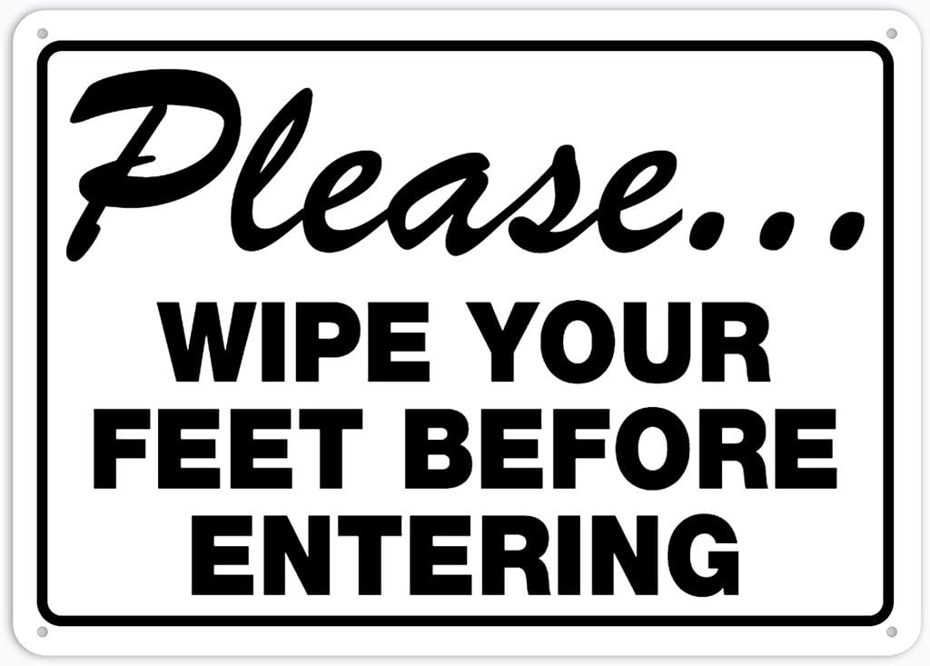 8"x12" Aluminum Metal Sign - Please Wipe Your Feet Before Entering - For Home, Bar, Club, Kitchen, Restaurant Wall Decor