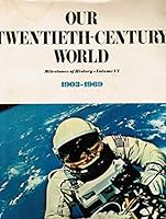 Milestone Of History Volume 6 Our Twentieth Century World B000I4W0AG Book Cover