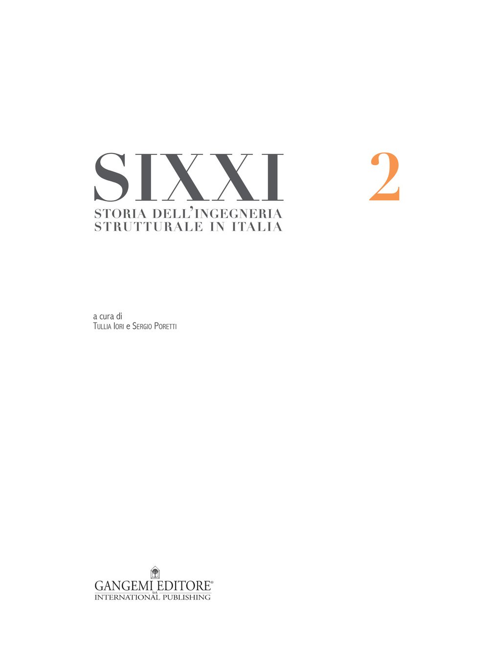 SIXXI. Storia dell'ingegneria strutturale in Italia (Vol. 2)