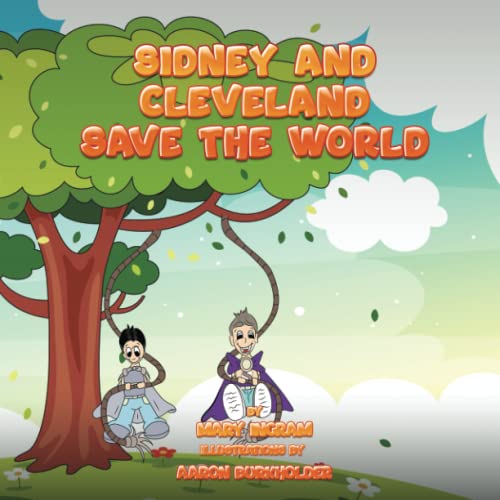 Sidney and Cleveland Save the World