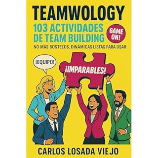 Teamwology. 103 Actividades de Team Building Audiolibro Por Carlos Losada Viejo arte de portada