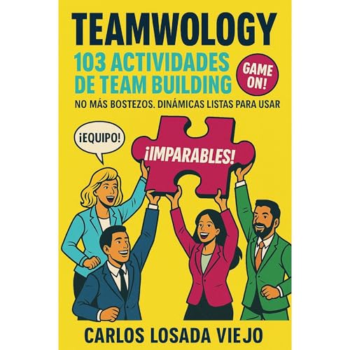 Teamwology. 103 Actividades de Team Building Audiolibro Por Carlos Losada Viejo arte de portada