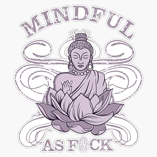 Mindful As Fuck Buddha Yoga Sticker Vinyl Bumper Decal 5