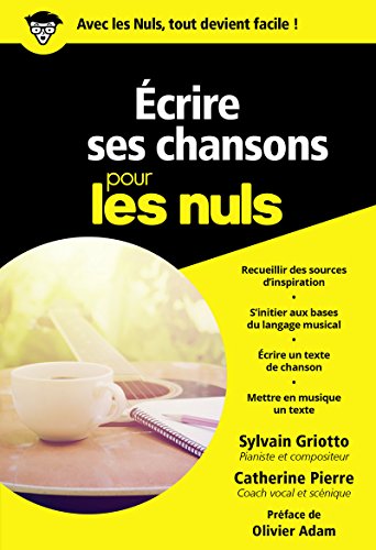 FIRST - Ecrire ses chansons pour les nuls