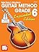 Modern Guitar Method Grade 6, Expanded Edition